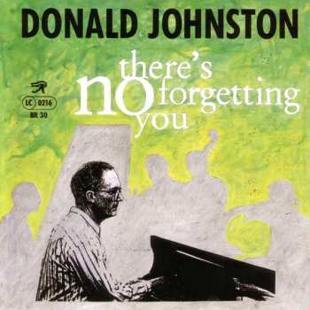 CD Donald Johnston: There's No Forgetting You