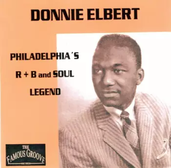 Donnie Elbert: Philadelphia's R + B And Soul Legend
