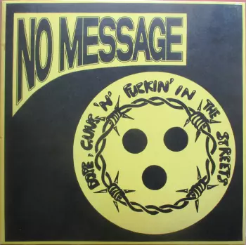 Dope, Guns N' Fuckin' In The Streets: No Message