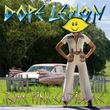 2LP Dope Lemon: Rose Pink Cadillac CLR