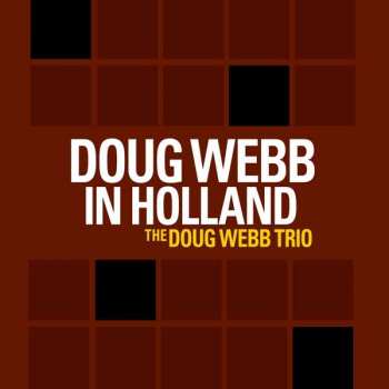 CD The Doug Webb Trio: Doug Webb In Holland