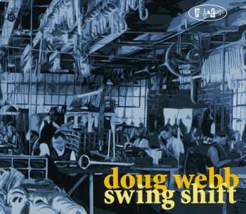 Album Doug Webb: Swing Shift