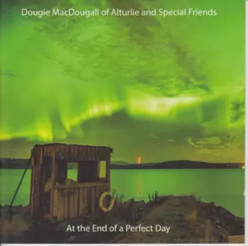 Dougie MacDougall Of Alturlie And Special Friends: At The End Of A Perfect Day
