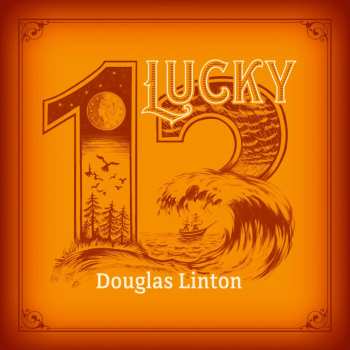 Album Douglas Linton: Lucky 13