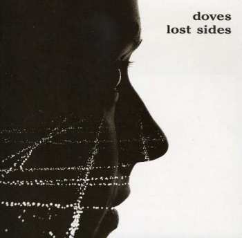 2CD Doves: Lost Sides LTD
