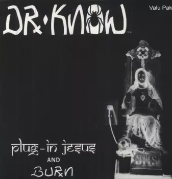 Dr. Know: Plug-In Jesus