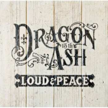 2CD Dragon Ash: Loud & Peace