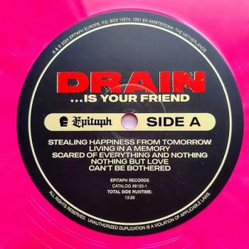 LP Drain: ...Is Your Friend CLR | LTD