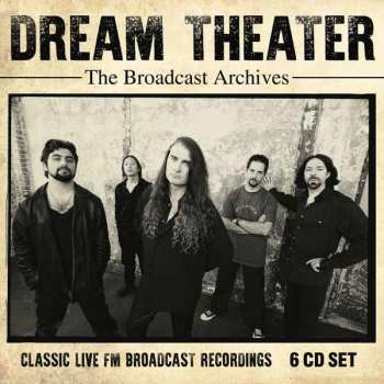 6CD/Coffret Dream Theater: The Broadcast Archives - Classic Live FM Broadcast Recordings