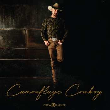 Album Drew Parker: Camouflage Cowboy