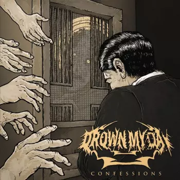 Drown My Day: Confessions
