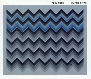 Album Duane Pitre: Feel Free