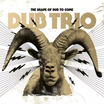 Dub Trio: The Shape Of Dub To Come