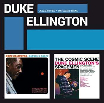 Album Duke Ellington: Blues In Orbit + The Cosmic Scene