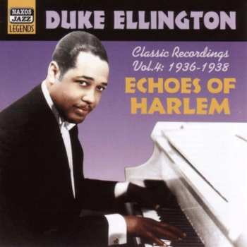 CD Duke Ellington: Echoes Of Harlem (Classic Recordings Vol.4: 1936-1938)