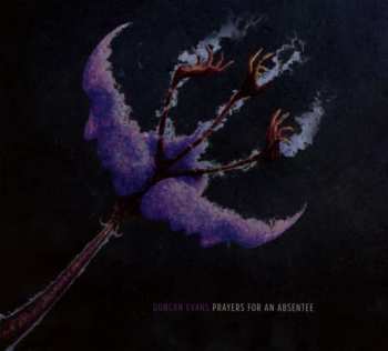 Album Duncan Evans: Prayers For An Absentee