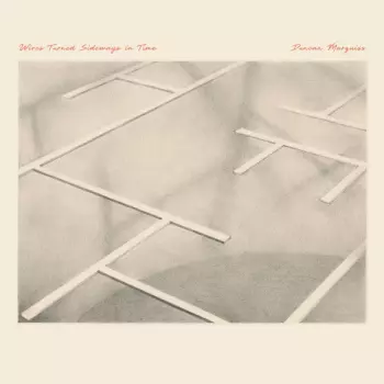 Duncan Marquiss: Wires Turned Sideways In Time 