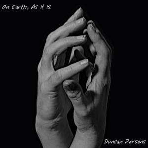 Album Duncan Parsons: On Earth, As It Is