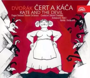 Dvořák : Čert a Káča. Opera o 3 dějst