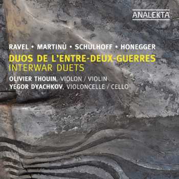 Album Dyachkov / Thouin / Ravel / Martinu / Schulhoff: Interwar Duets