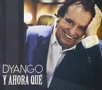 Album Dyango: Y Ahora Qué