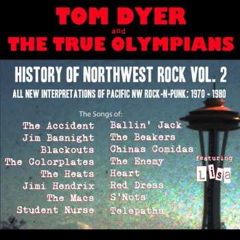 Album Dyer,tom & The True Olympians: History Of Northwest Rock 2: 1970