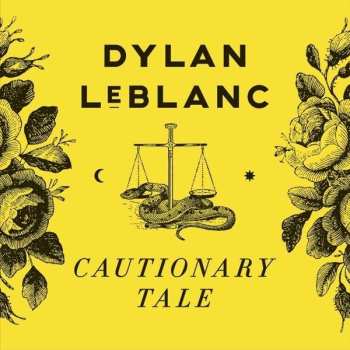 CD Dylan LeBlanc: Cautionary Tale