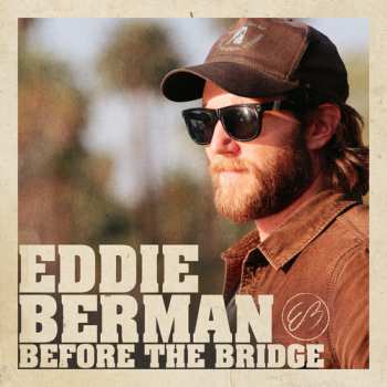 Album Eddie Berman: Before The Bridge 