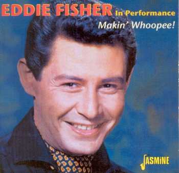 Album Eddie Fisher: In Performance - Makin' Whoopee!