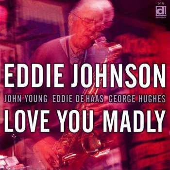 Album Eddie Johnson: Love You Madly