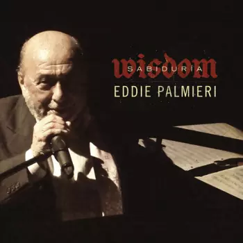 Eddie Palmieri: Sabiduría