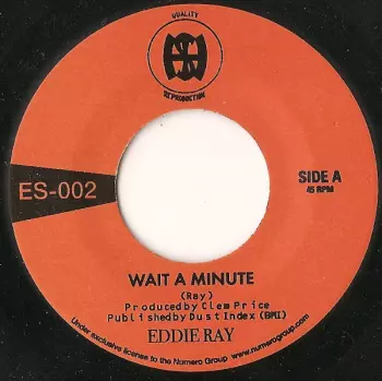 Eddie Ray: Wait A Minute