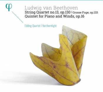 Album Ludwig van Beethoven: String Quartet No. 13, Op. 130; Grosse Fugue, Op. 133; Quintet For Piano And Winds, Op. 16