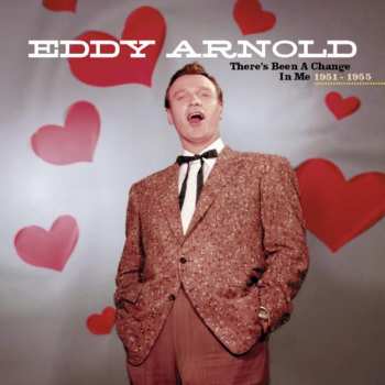 7CD/Coffret Eddy Arnold: There's Been A Change In Me 1951-1955