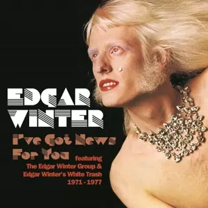 Edgar Winter: I've Got News For You
