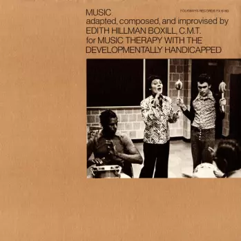 Edith Hillman Boxill: Music (For Music Therapy With The Developmentally Handicapped)