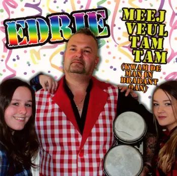 Meej Veul Tam Tam (Kwam De Man In Brabant Oan)