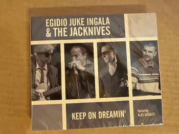 CD Egidio Juke Ingala & The Jacknives: Keep On Dreamin'