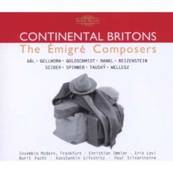 2CD Hans Gal: Continental Britons - The Emigre Composers