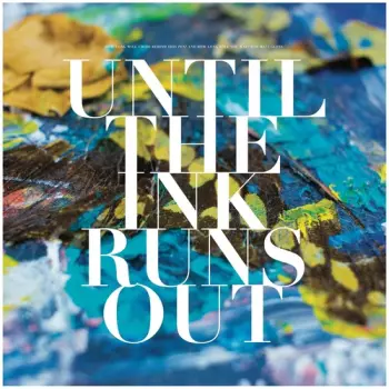 Until The Ink Runs Out