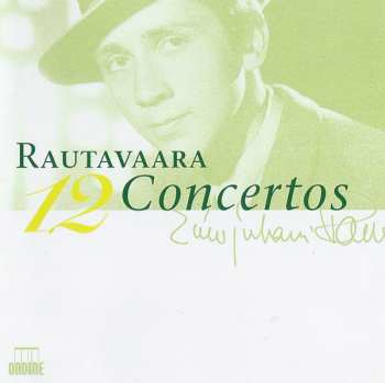 4CD/Coffret Einojuhani Rautavaara: 12 Concertos