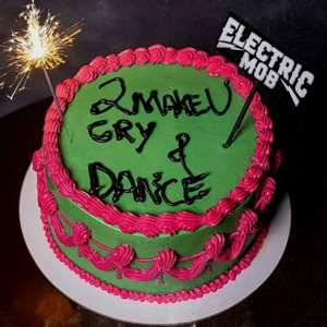 CD Electric Mob: 2 Make U Cry & Dance