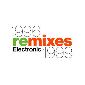 Album Electronic: 1996 Remixes 1999