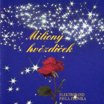 Album Elektroband Pavla Zedníka: Miliony Hvězdiček