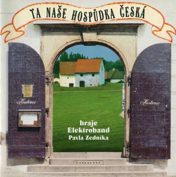 Album Elektroband Pavla Zedníka: Ta Naše Hospůdka Česká