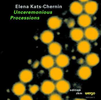 Album Elena Kats-Chernin: Unceremonious Processions