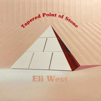 Album Eli West: Tapered Point of Stone