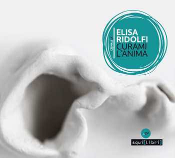 Album Elisa Ridolfi: Curami L'Anima