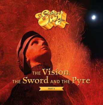 2LP Eloy: The Vision, The Sword And The Pyre (Part II) 