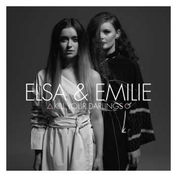 LP Elsa & Emilie: Kill Your Darlings